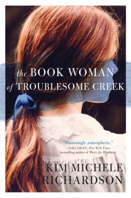 The Book Woman of Troublesome Creek: A Novel 1443458651 Book Cover