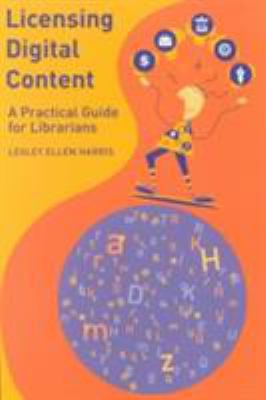 Licensing Digital Content : A Practical Guide f... 0838908152 Book Cover