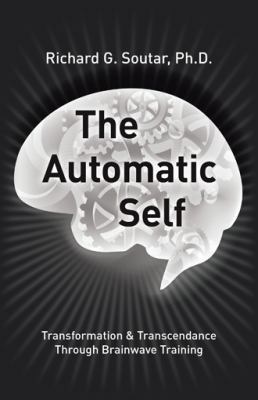The Automatic Self: Transformation and Transcen... 1491773995 Book Cover