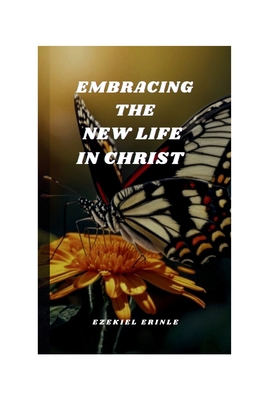 Embracing the New Life in Christ            Book Cover