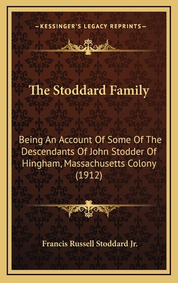 The Stoddard Family: Being An Account Of Some O... 1165173484 Book Cover
