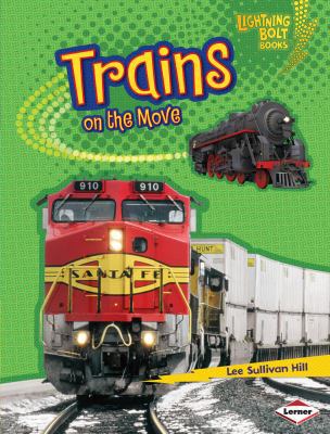 Trains on the Move 0761339213 Book Cover