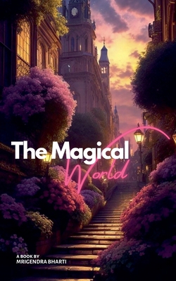 The Magical World B0D786MXX2 Book Cover