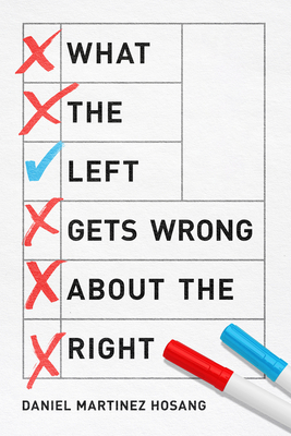 What the Left Gets Wrong about the Right B0GYCTT98H Book Cover