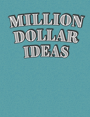 Million Dollar Ideas 1670093182 Book Cover