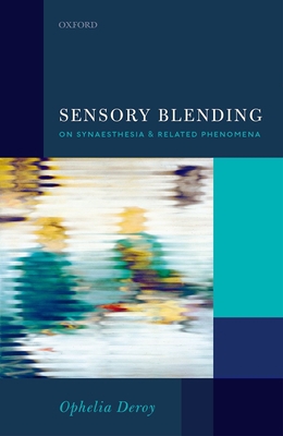 Sensory Blending: On Synaesthesia and Related P... 0199688281 Book Cover