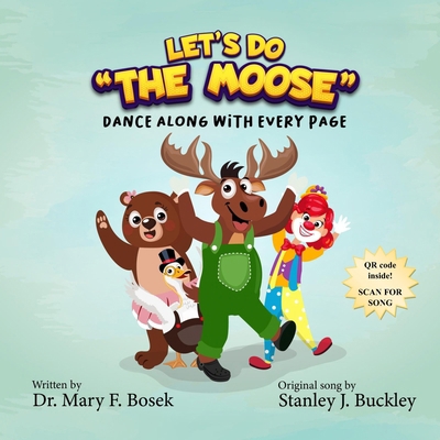 Let's do the Moose: Dance along with every page! B0DGXYWKGZ Book Cover