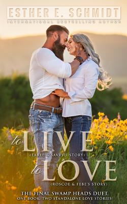 To Live, To Love: Swamp Heads 1070126497 Book Cover