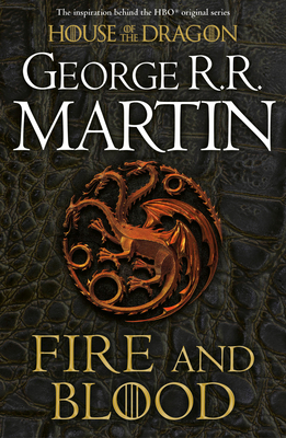 Fire and blood: 300 years before a game of thro... 0008402787 Book Cover