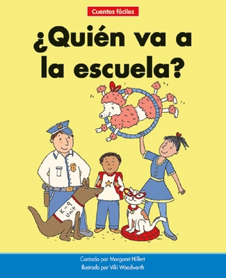¿quién Va a la Escuela?=who Goes to School? [Spanish] 1684508673 Book Cover