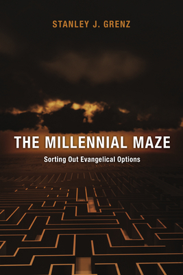 The Millennial Maze: Sorting Out Evangelical Op... 0830817573 Book Cover