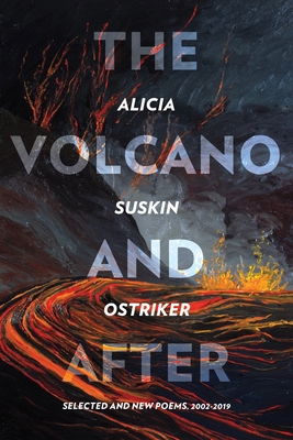 The Volcano and After: Selected and New Poems 2... 0822967464 Book Cover