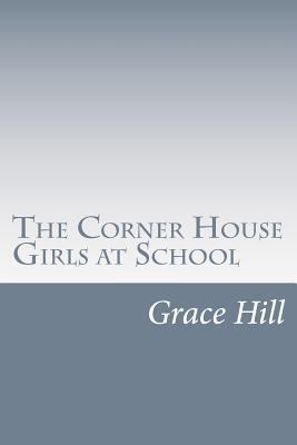 The Corner House Girls at School 1500561851 Book Cover