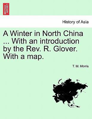 A Winter in North China ... with an Introductio... 1241221308 Book Cover