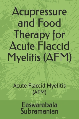 Acupressure and Food Therapy for Acute Flaccid ... B0D2KBWT28 Book Cover