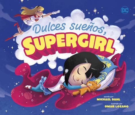 Dulces Sueños, Supergirl [Spanish] 1684467675 Book Cover