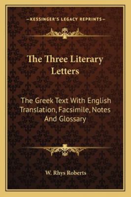 The Three Literary Letters: The Greek Text With... 1163234567 Book Cover