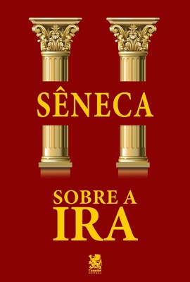 Sobre a Ira [Portuguese] 6587817599 Book Cover