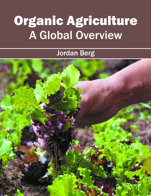 Organic Agriculture: A Global Overview 1682862593 Book Cover