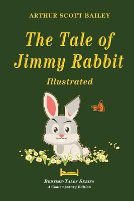 The Tale of Jimmy Rabbit - Illustrated 1519252439 Book Cover