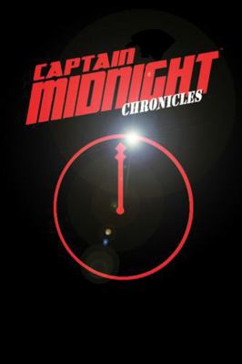 Captain Midnight Chronicles 1933076690 Book Cover