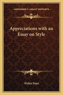 Appreciations with an Essay on Style 1162639636 Book Cover