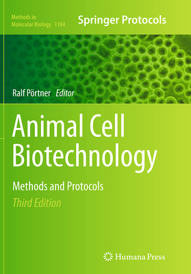 Animal Cell Biotechnology: Methods and Protocols 149396318X Book Cover