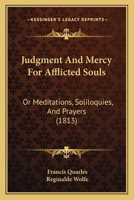Judgment And Mercy For Afflicted Souls: Or Medi... 1164682431 Book Cover