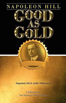Napoleon Hill: Good as Gold 0981951163 Book Cover