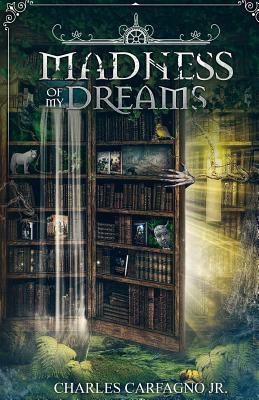 Madness of My Dreams 1727070607 Book Cover