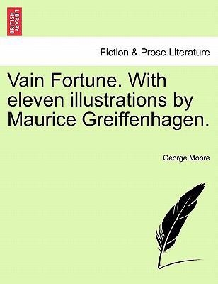 Vain Fortune. with Eleven Illustrations by Maur... 1241215324 Book Cover