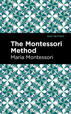 The Montessori Method 1513134515 Book Cover