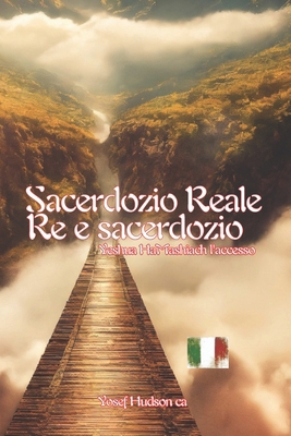 Reale Sacerdozio, Re E Sacerdozio: Yeshua HaMas... [Italian] B0FCRY342X Book Cover