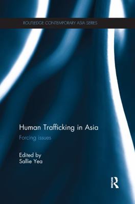 Human Trafficking in Asia: Forcing Issues 113808705X Book Cover