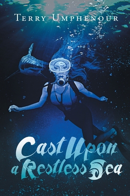 Cast Upon a Restless Sea 1643619039 Book Cover