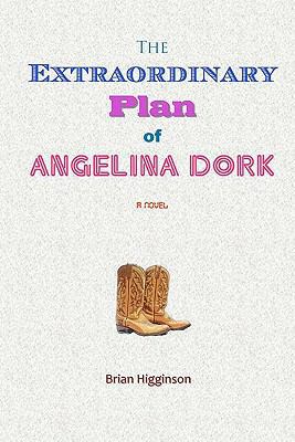 The Extraordinary Plan of Angelina Dork 1448617502 Book Cover