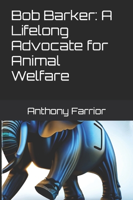 Bob Barker: A Lifelong Advocate for Animal Welfare B0CGKHC27V Book Cover