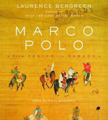 Marco Polo: From Venice to Xanadu 0739357417 Book Cover