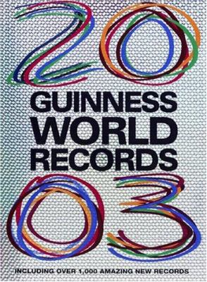 Guinness World Records 2003: With Over 1000 Ama... 1892051176 Book Cover