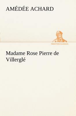 Madame Rose; Pierre de Villerglé [French] 3849127427 Book Cover