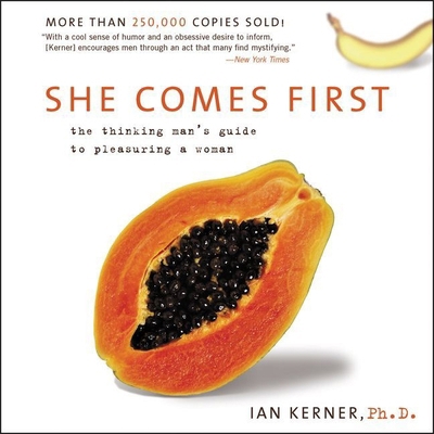 She Comes First: The Grammer of Oral Sex 150463778X Book Cover
