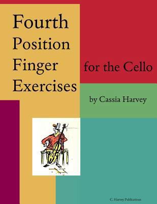 Fourth Position Finger Exercises for the Cello 1635231450 Book Cover