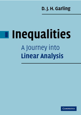 Inequalities: A Journey into Linear Analysis 0521876249 Book Cover