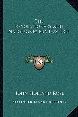 The Revolutionary And Napoleonic Era 1789-1815 1162982314 Book Cover