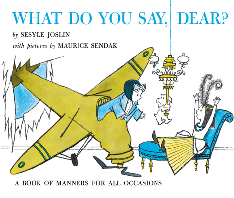 What Do You Say, Dear?: A Caldecott Honor Award... 0064431126 Book Cover