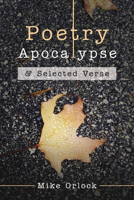 Poetry Apocalypse: & Selected Verse 1684707803 Book Cover