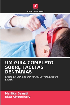 Um Guia Completo Sobre Facetas Dentárias [Portuguese] 6208264480 Book Cover