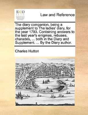 The Diary Companion, Being a Supplement to the ... 1140953419 Book Cover