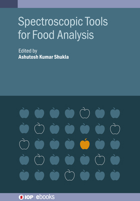 Spectroscopic Tools for Food Analysis 0750323221 Book Cover