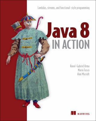 Java 8 in Action: Lambdas, Streams, and Functio... 1617291994 Book Cover